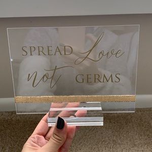 Spread love not germs sign